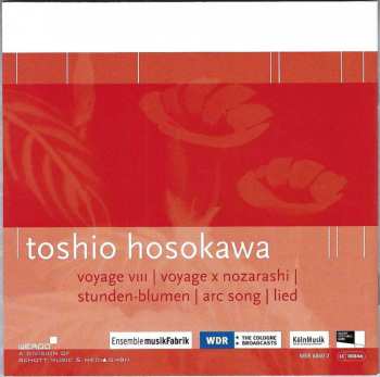 CD Toshio Hosokawa: Voyage VIII | Voyage X Nozarashi | Stunden-Blumen | Arc Song | Lied
