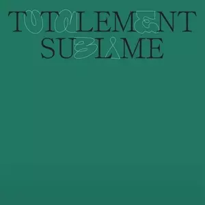 Totalement Sublime: Totalement Sublime