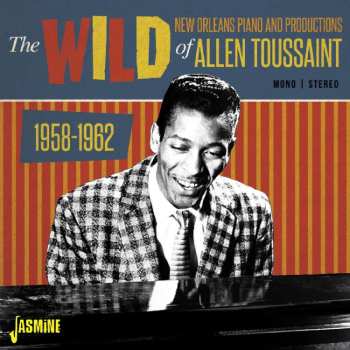 Album Toussaint Allen: Wild New Orleans Piano & Productions Of Allen
