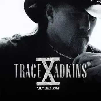 Trace Adkins: X (Ten)
