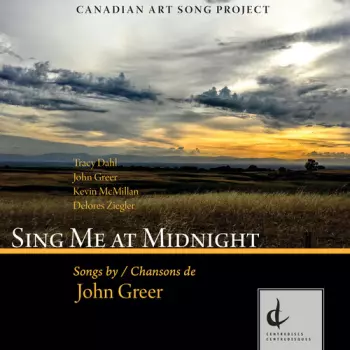 Sing Me At Midnight: Songs By/Chansons de John Greer