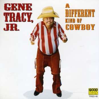 Album Tracy,gene Jr.: Different Kind Of Cowboy