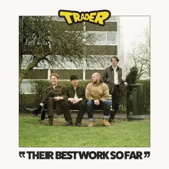 Trader: Their Best Work So Far