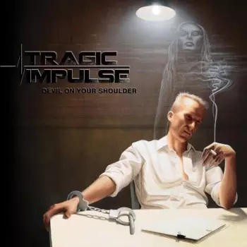 Tragic Impulse: Devil on Your Shoulder