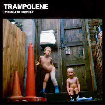 Album Trampolene: Swansea To Hornsey
