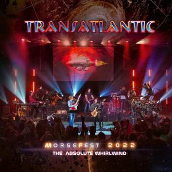 Album Transatlantic: Live At Morsefest 2022: The Absolute Whirlwind