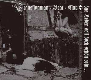 CD Transilvanian Beat Club: Das Leben Soll Doch Schön Sein... LTD