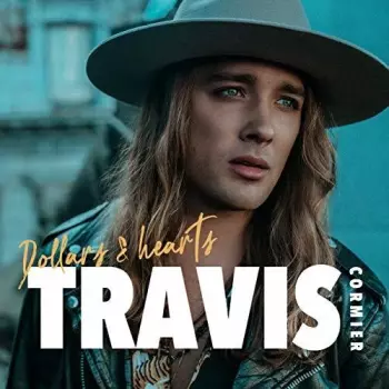Travis Cormier: Dollars & Hearts
