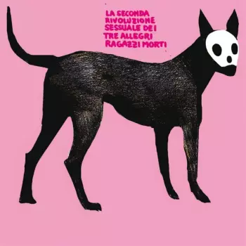 Tre Allegri Ragazzi Morti: La Seconda Rivoluzione Sessuale