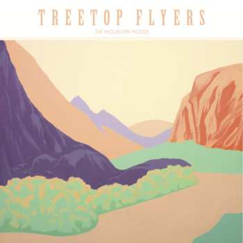 CD Treetop Flyers: The Mountain Moves