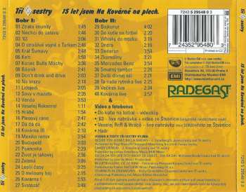 2CD Tři Sestry: 15 Let Jsem Na Kovárně Na Plech.