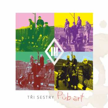 LP Tři Sestry: Pub Art