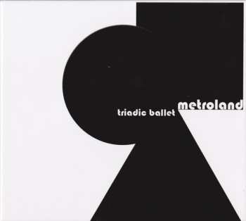 3CD/Coffret Metroland: Triadic Ballet LTD