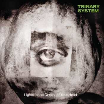 Album Trinary System: Lights In The Center Of Your Head