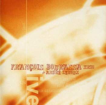 Album Trio François Bourassa: Live