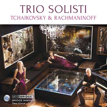 Album Trio Solisti: Tchaikovsky & Rachmaninoff