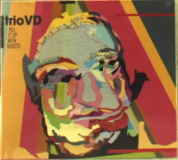 trio VD: Fill It Up With Ghosts