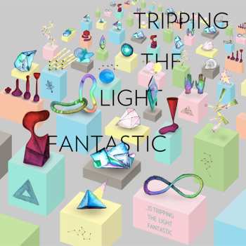Album Tripping The Light Fantastic: ...Is Tripping The Light Fantastic
