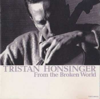 2LP Tristan Honsinger: From The Broken World
