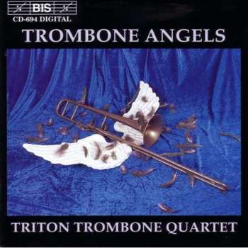 Album Triton Trombone Quartet: Trombone Angels