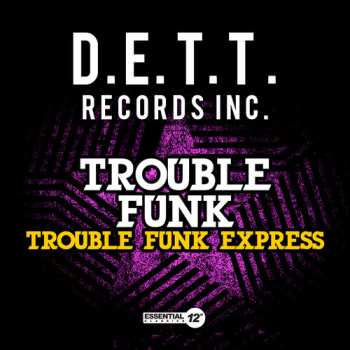 Album Trouble Funk: Trouble Funk Express