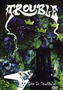 DVD Trouble: Live In Stockholm