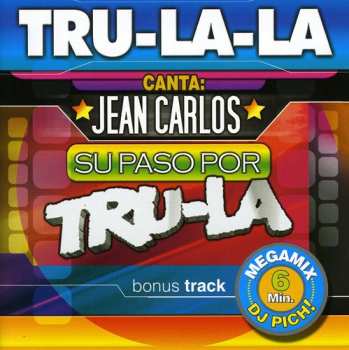 Album Trulalá: Canta: Jean Carlos - Su Paso Por Tru-La
