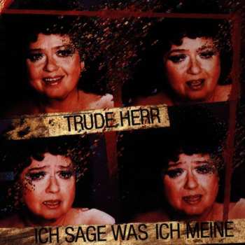 CD Trude Herr: Ich Sage Was Ich Meine