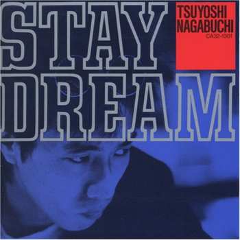Album Tsuyoshi Nagabuchi: Stay Dream