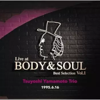 Live At Body & Soul Best Selection Vol. 1