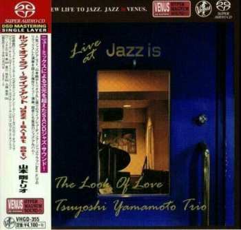 SACD Tsuyoshi Yamamoto Trio: The Look Of Love - Live At Jazz Is - 1st Set