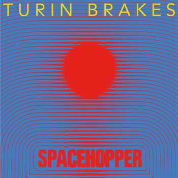 LP Turin Brakes: Spacehopper (limited Indie Exclusive Edition) (transparent Red Vinyl)
