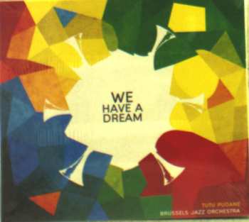 Album Brussels Jazz Orchestra: We Have A Dream