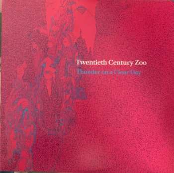 Album 20th Century Zoo: Thunder On A Clear Day
