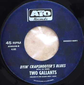SP Two Gallants: Broken Eyes / Dyin' Crapshooter's Blues