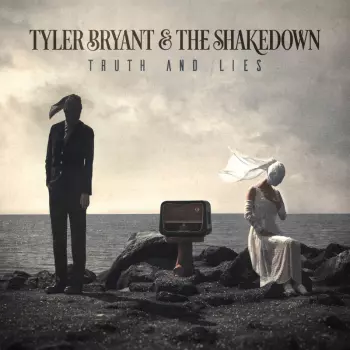 Tyler Bryant & The Shakedown: Truth And Lies