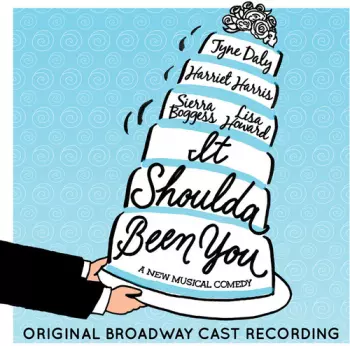 It Shoulda Been You (Original Broadway Cast Recording)