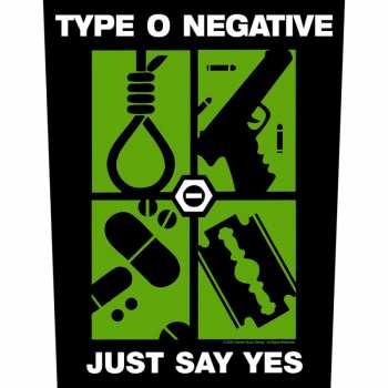Merch Type O Negative: Décoration arrière Just Say Yes