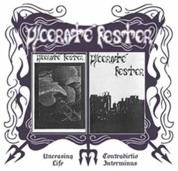 Album Ulcerate Fester: Unceasing Life; Contradictio Interminus