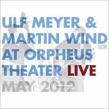 Album Martin Wind: At Orpheus Theater Live, May 2012