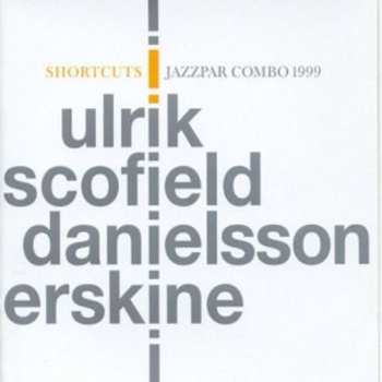 Album John Scofield: Shortcuts - Jazzpar Combo 1999