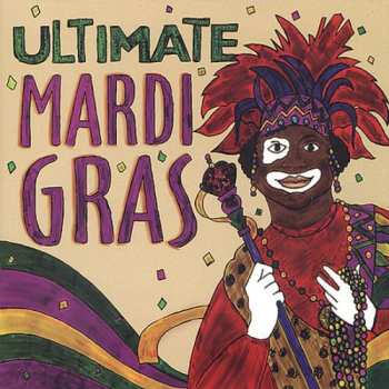 Album Ultimate Mardi Gras / Various: Ultimate Mardi Gras