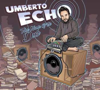 Album Umberto Echo: The Name Of The Dub
