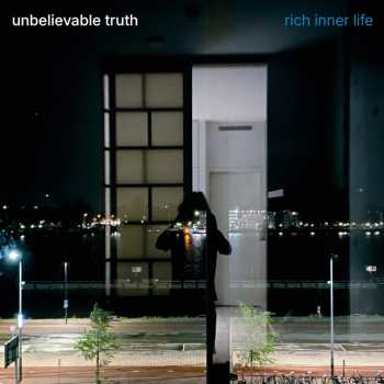 CD Unbelievable Truth: Rich Inner Life