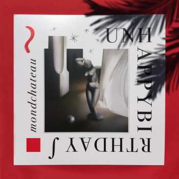 LP unhappybirthday: Mondchateau