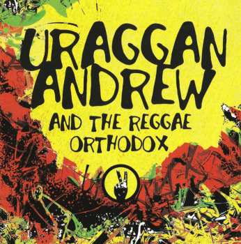 Album Uraggan Andrew & The Reggae Orthodox: Uraggan Andrew & The Reggae Orthodox - 2