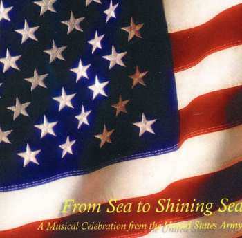 Album Us Army Band / Us Military Academy Band: From Sea To Shining Sea