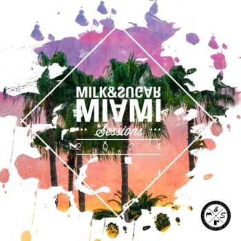 2CD Various: Milk & Sugar Miami Sessions 2024