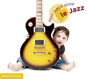 Album Various: Mon Bebe Aime Le Jazz