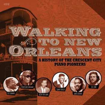 4CD/Coffret Various: Walking To New Orleans (A History Of The Crescent City Piano Pioneers)